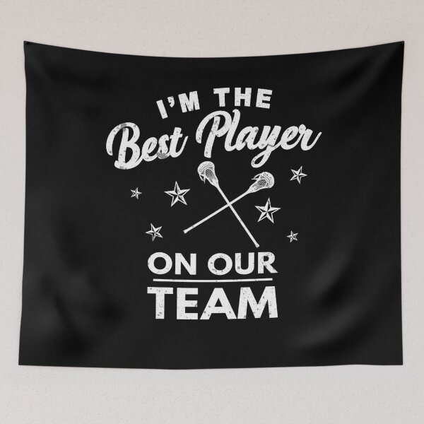 Item preview, The Best Player on Our Team Lacrosse Player LAX designed and sold by KNUXX Shop.