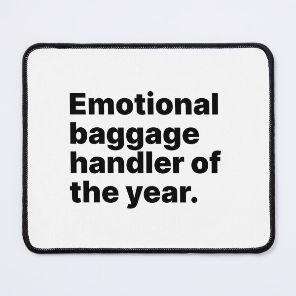 Item preview, Emotional baggage handler of the year | Black text designed and sold by ThingsOnTees.
