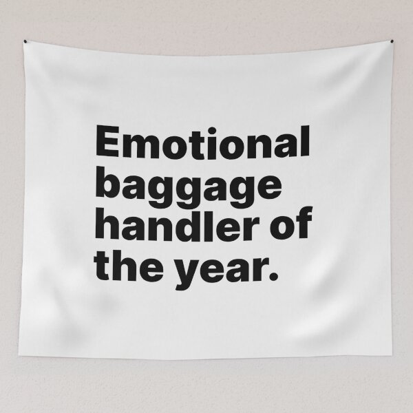 Item preview, Emotional baggage handler of the year | Black text designed and sold by ThingsOnTees.