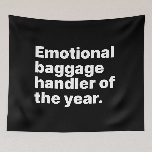 Item preview, Emotional baggage handler of the year | White text designed and sold by ThingsOnTees.