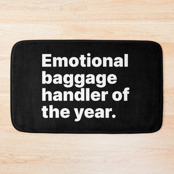 Item preview, Emotional baggage handler of the year | White text designed and sold by ThingsOnTees.
