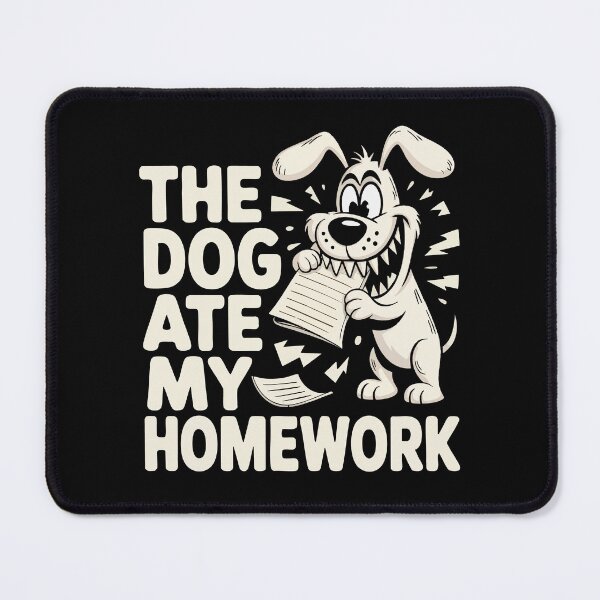 Item preview, The Dog Ate My Homework designed and sold by 89BLACK.