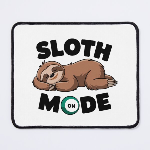 Item preview, Sloth Mode On designed and sold by KD Merch.