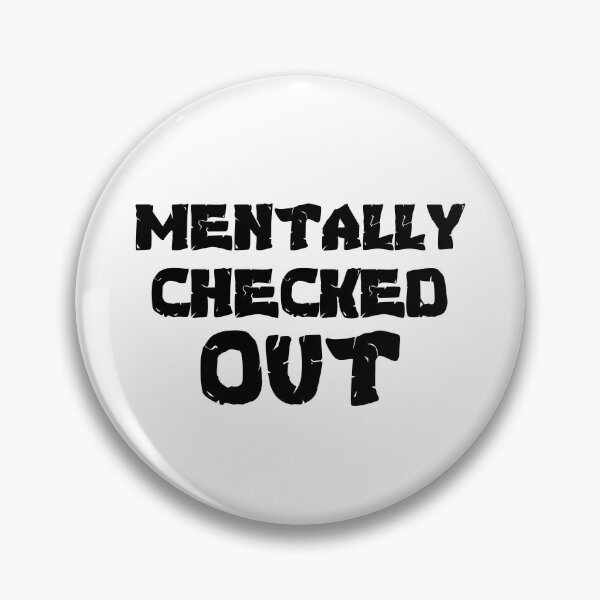 Item preview, Mentally Checked Out designed and sold by 101univers.