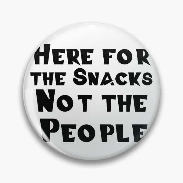 Item preview, Here for the Snacks, Not the People designed and sold by 101univers.