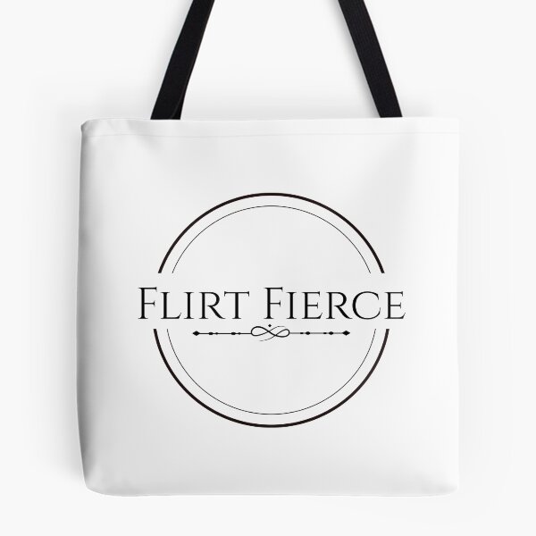 Item preview, Flirt Fierce Sexy Slogan designed and sold by The Courtesan Boutique.