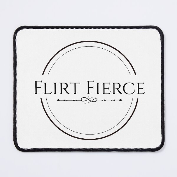 Item preview, Flirt Fierce Sexy Slogan designed and sold by The Courtesan Boutique.