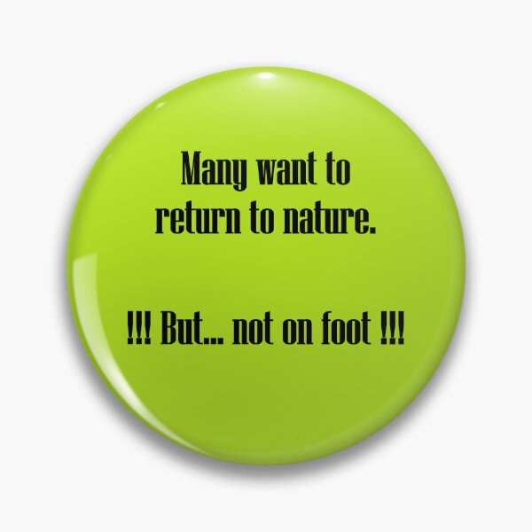 Item preview, Art by Mike Back to nature - but not on foot. Funny saying for climate activists and nature. designed and sold by allartbymike.