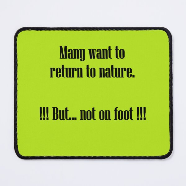 Item preview, Art by Mike Back to nature - but not on foot. Funny saying for climate activists and nature. designed and sold by allartbymike.