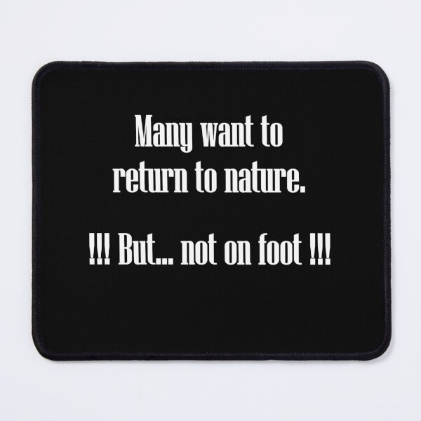 Item preview, Art by Mike Back to nature - but not on foot. Funny saying for climate activists and nature. designed and sold by allartbymike.