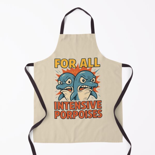 Item preview, For All Intensive Porpoises - Funny Intents Purposes Joke designed and sold by Maljonic.