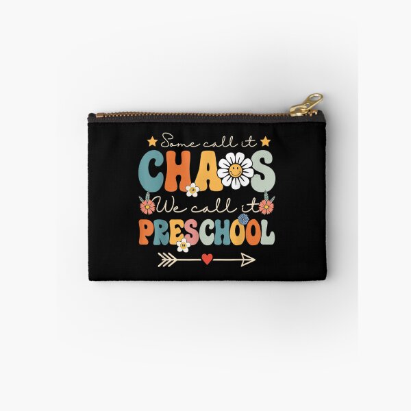 Item preview, Groovy Some Call It Chaos We Call It Preschool Teachers designed and sold by PetPanache.