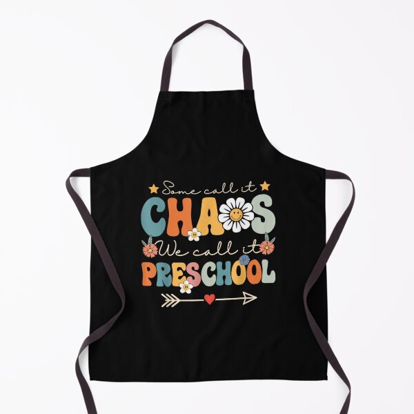 Item preview, Groovy Some Call It Chaos We Call It Preschool Teachers designed and sold by PetPanache.