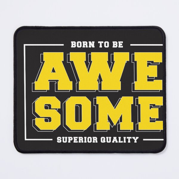 Item preview, Born To Be Awesome designed and sold by universe-hold ⭐⭐⭐⭐⭐.
