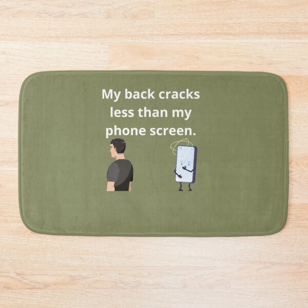 Item preview, My back cracks less than my phone screen. designed and sold by Adrianzebrowski.