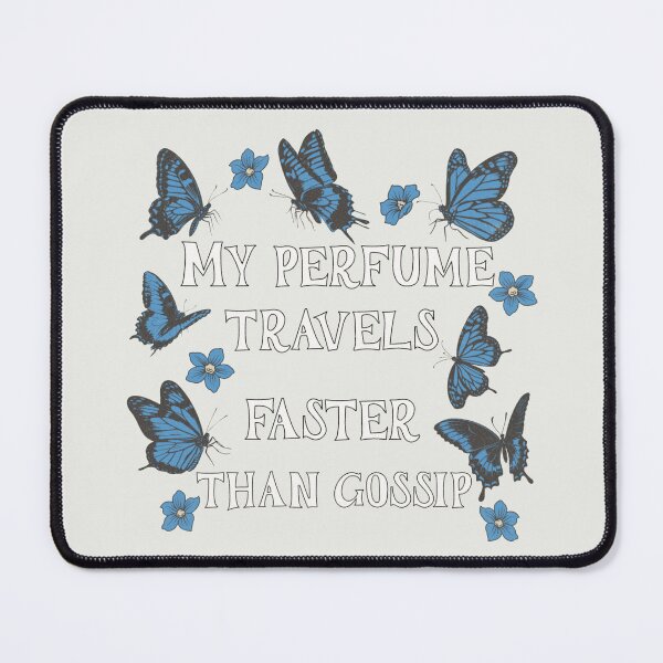 Item preview, My Perfume Travels Faster Than Gossip. designed and sold by Piralez.