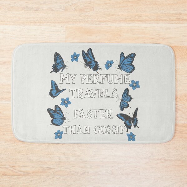Item preview, My Perfume Travels Faster Than Gossip. designed and sold by Piralez.
