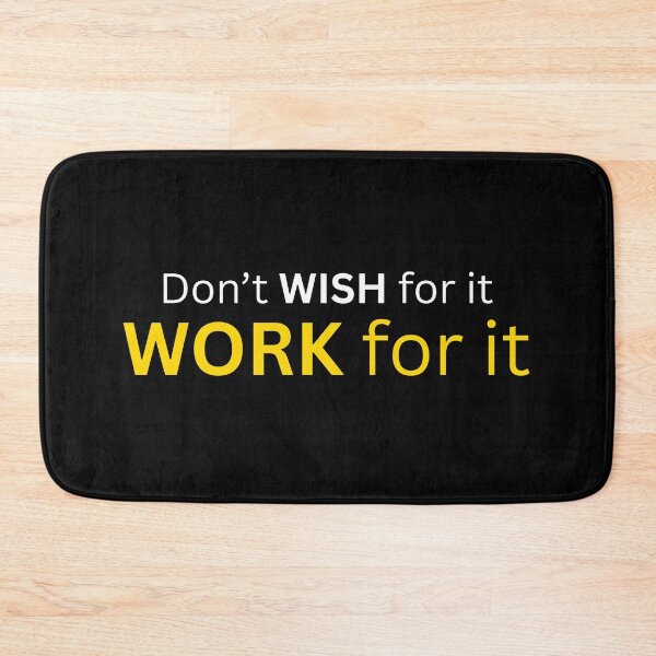 Item preview, Don’t Wish for It. Work for It. T-Shirt Motivational Gift designed and sold by Just You Tee | Say It Loud, Wear It Proud.
