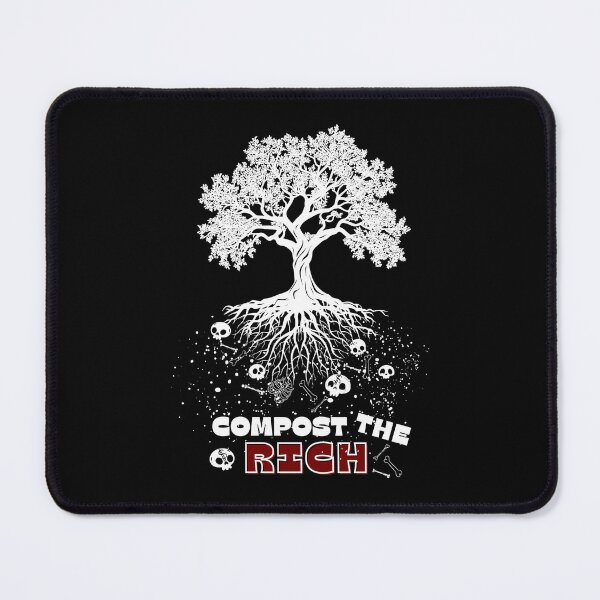 Item preview, Compost The Rich, Anarchy, Socialism, Eat The Rich, Socialist, AntiCapitalism, Leftist, Communist designed and sold by HotaruArt.