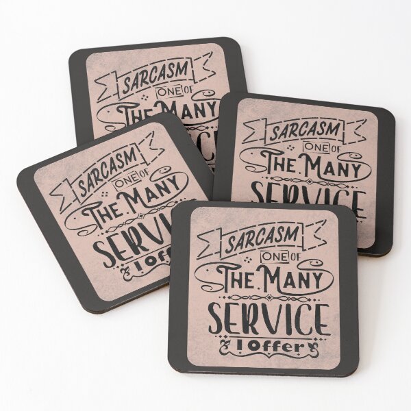 Item preview, SARCASM, ONE OF THE MANY SERVICES I OFFER  designed and sold by DanaTees.