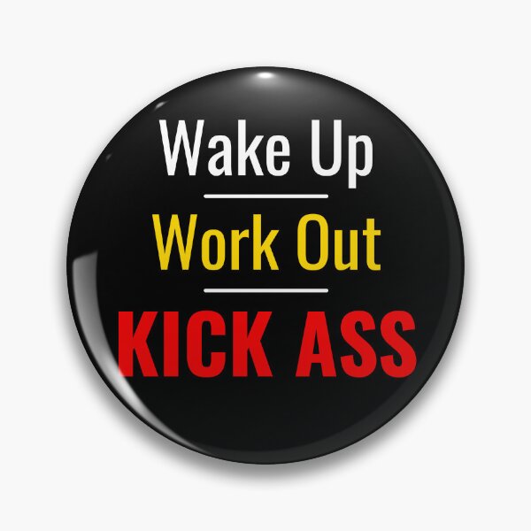 Item preview, Wake Up Work Out Kick Ass T-Shirt Motivational Gym Gift designed and sold by Just You Tee | Say It Loud, Wear It Proud.