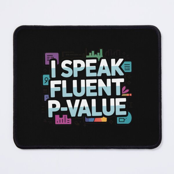 Item preview, I speak fluent p value,, funny data and statistics designed and sold by NoetherSym.