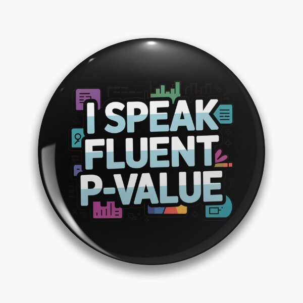 Item preview, I speak fluent p value,, funny data and statistics designed and sold by NoetherSym.