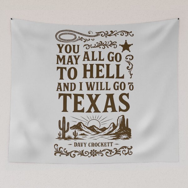 Item preview, Vintage Texas Poster Quote – Wild West Typography “You May All Go to Hell, and I Will Go to Texas” by Davy Crockett designed and sold by jelonkaa.