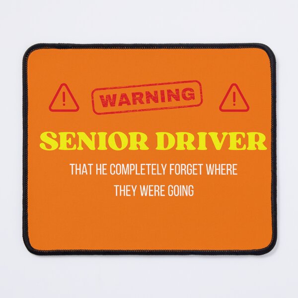 Item preview, waring senior driver that completely forget where they were going designed and sold by ikramart11.