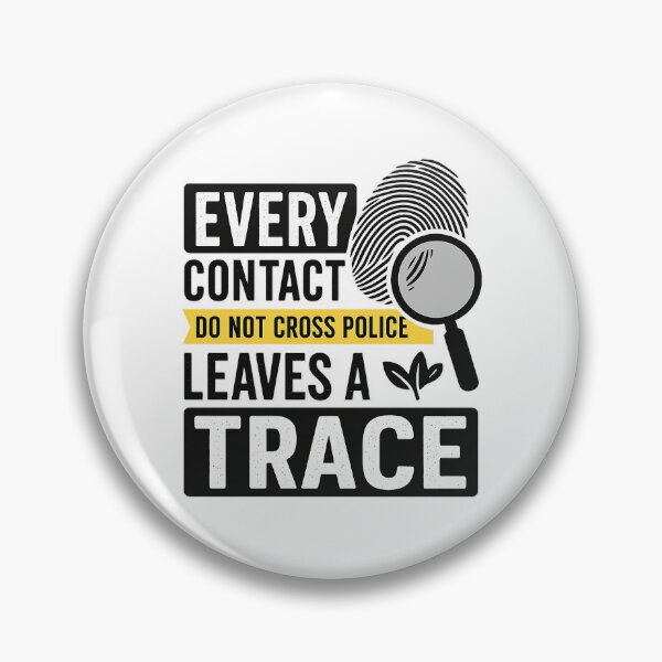Item preview, Every Contact Leaves a Trace – Forensic Science Quote Design designed and sold by -TRAZZA-.