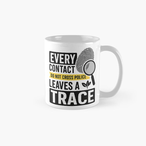 Item preview, Every Contact Leaves a Trace – Forensic Science Quote Design designed and sold by -TRAZZA-.