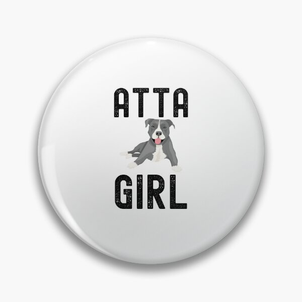 Item preview, Atta girl dog mom Cute American Staffordshire Terrier owner designed and sold by snowry.