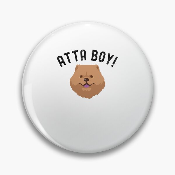 Item preview, Cute Atta boy dog mom Chow Chow Dog owner designed and sold by snowry.