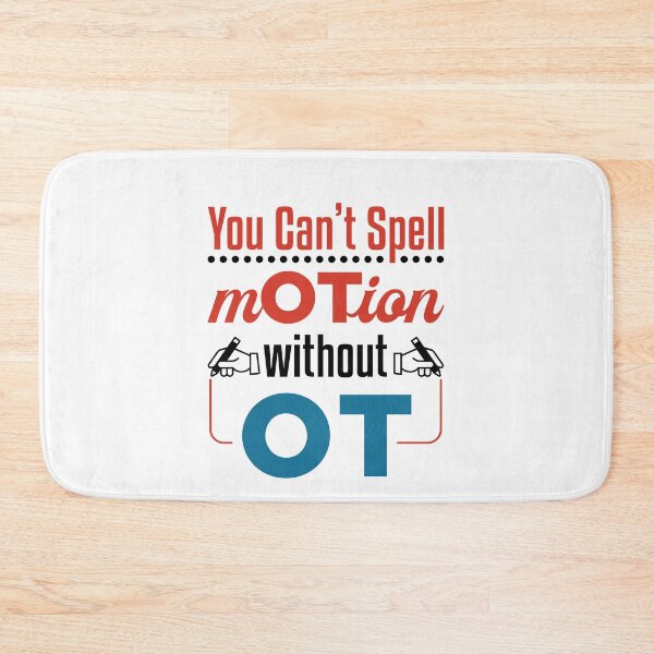 Item preview, Funny Occupational  Therapist You Can't Spell Motion Without OT designed and sold by jaygo.