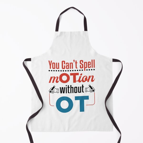 Item preview, Funny Occupational Therapist You Can't Spell Motion Without OT designed and sold by jaygo.