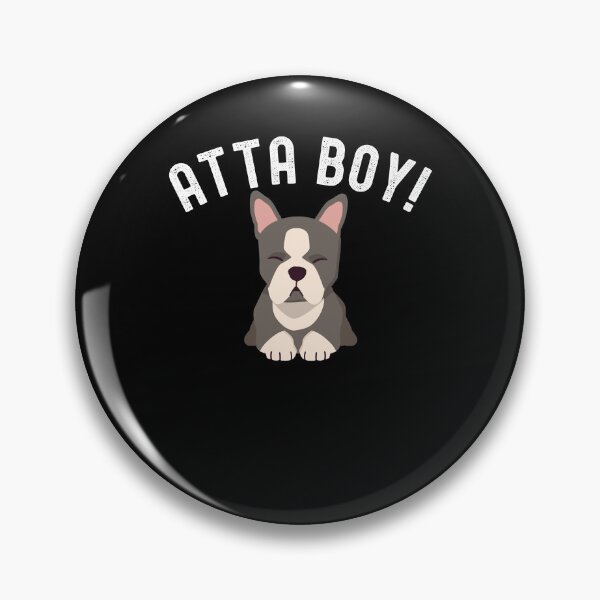 Item preview, Atta boy dog mom Cute Boston Terrier owner dog dad designed and sold by snowry.