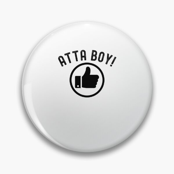 Item preview, Atta boy thumbs up Funny Saying Sarcastic Novelty designed and sold by snowry.