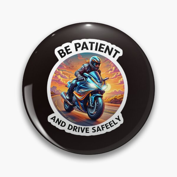 Item preview, Be Patient and Drive Safely – Sunset Motorcycle Rider Safety Design designed and sold by WHDProduction45.