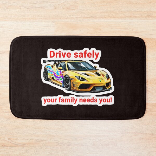 Item preview, Drive Safely – Your Family Needs You! Sports Car Safety Design designed and sold by WHDProduction45.