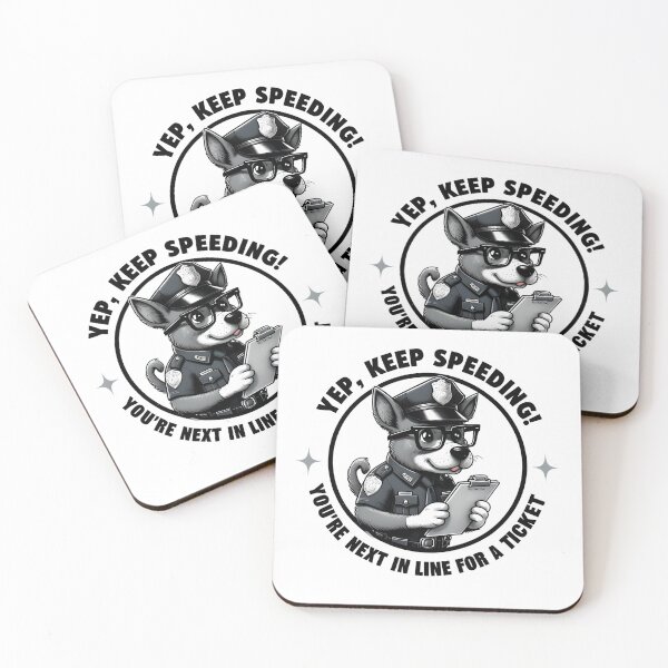 Item preview, Funny Police Dog – Keep Speeding and You’ll Get a Ticket Design designed and sold by WHDProduction45.