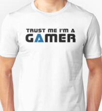 Trust Me I'm a Gamer Unisex T-Shirt
