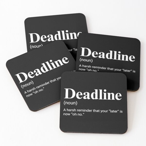 Artikelvorschau, Lustiger Spruch zum Thema „Deadline Procrastinating Work“ entworfen und verkauft von CuteLovelyDesigns.
