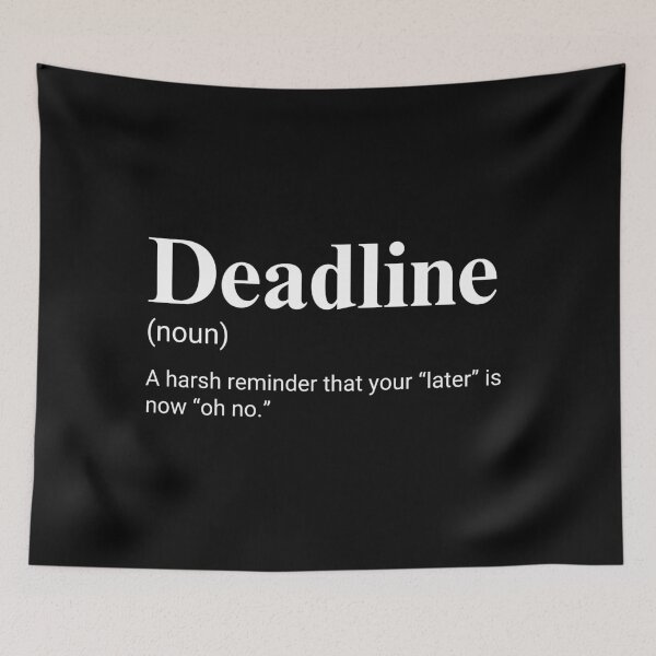 Item preview, Funny Deadline Procrastinating Work Saying designed and sold by CuteLovelyDesigns.