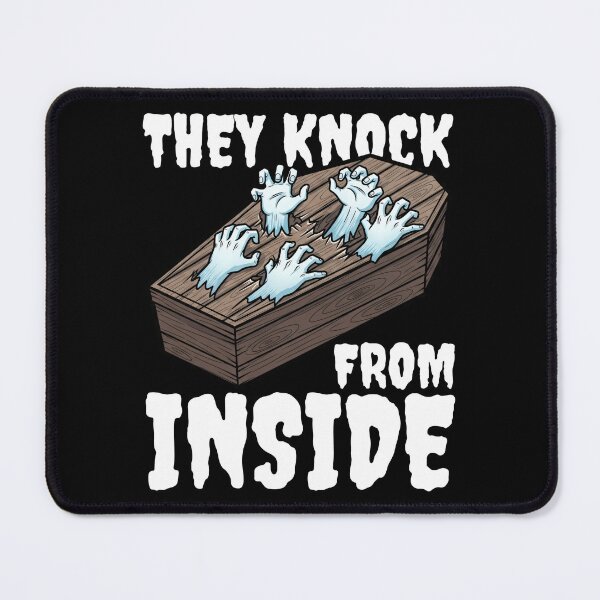 Item preview, THEY KNOCK FROM INSIDE - HALLOWEEN designed and sold by KEF Custom.