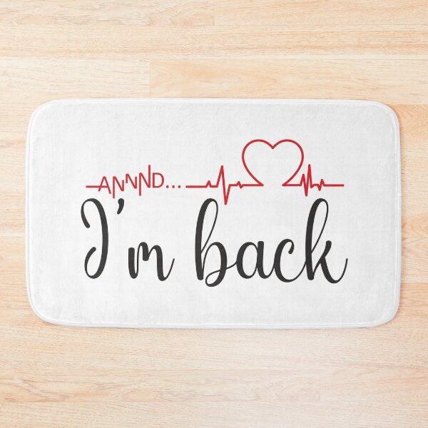 Item preview, Annnd... I’m Back! Heart Attack Survivor Quote designed and sold by ArystDesign.