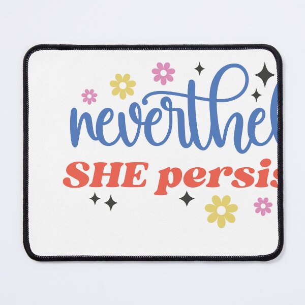 Item preview, Nevertheless She Persisted – Empowering Feminist Quote designed and sold by artcultreone.
