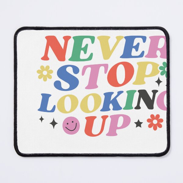 Item preview, Never Stop Looking Up – Inspirational Motivational Quote designed and sold by artcultreone.