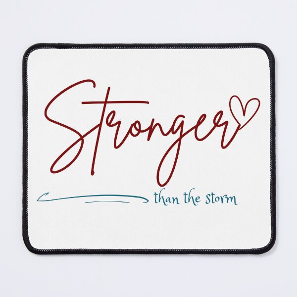 Item preview, Stronger Than The Storm Inspirational Quote Design designed and sold by FeminineFlex.