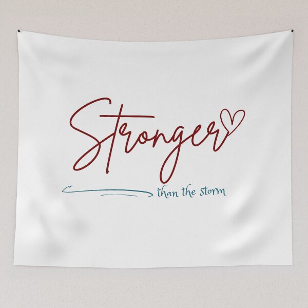 Item preview, Stronger Than The Storm Inspirational Quote Design designed and sold by FeminineFlex.