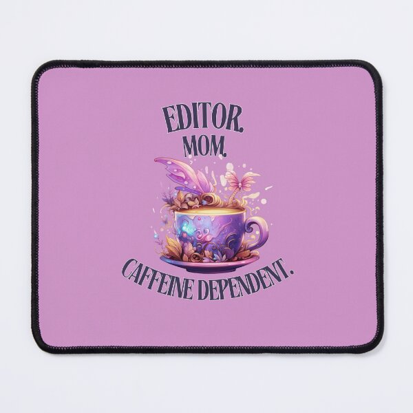 Item preview, Editor. Mom. Caffeine Dependent. designed and sold by jkleditor.